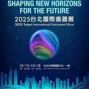 2025 TAIPEI INTERNATIONAL INSTRUMENT SHOW 台北國際儀器展